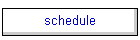schedule